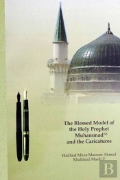 The Blessed Model Of The Holy Prophet Muhammad (Sa) And The Caricatures
