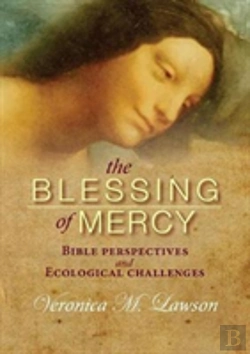 Bertrand.pt - The Blessing Of Mercy: Biblical Perspectives And Ecological Challenges