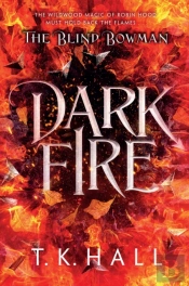 The Blind Bowman: Dark Fire