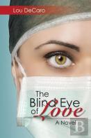 The Blind Eye Of Love