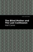 The Blind Mother, And The Last Confession