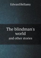 The Blindman'S World And Other Stories