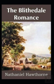 The Blithedale Romance (Illustrated Edition)