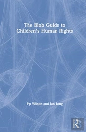 The Blob Guide To Childrenâ€™S Human Rights