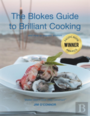 The Bloke'S Guide To Brilliant Cooking