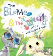 The Blomes And The Smooms And The Impossible Bridge