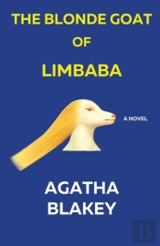The Blonde Goat Of Limbaba: A Novel