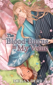 The Blood Burns In My Veins