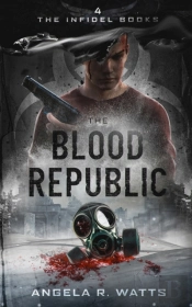 The Blood Republic (The Infidel Books #4)
