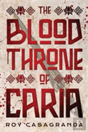 The Blood Throne Of Caria