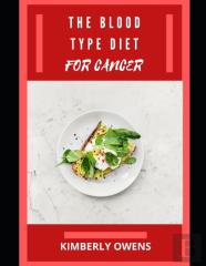 The Blood Type Diet For Cancer