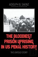 The Bloodiest Prison Uprising In Us Penal History