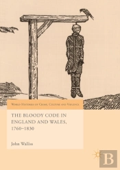 The Bloody Code In England And Wales, 1760â€“1830