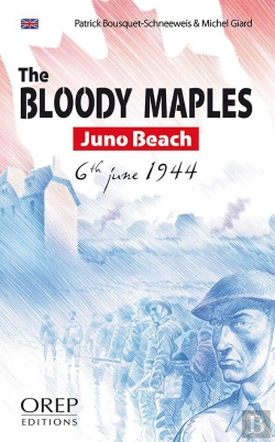 Bertrand.pt - The Bloody Maples ; Juno Beach, 6 Th June 1944