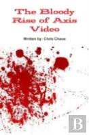 The Bloody Rise Of Axis Video