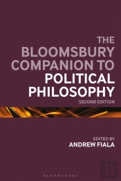 The Bloomsbury Companion To Political Philosophy