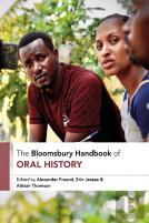 The Bloomsbury Handbook Of Oral History