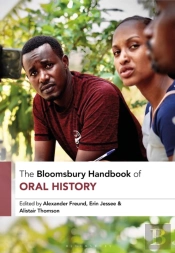 The Bloomsbury Handbook Of Oral History