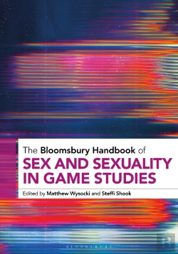 Bertrand.pt - The Bloomsbury Handbook Of Sex And Sexuality In Game Studies