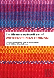 The Bloomsbury Handbook Of Wittgensteinian Feminism