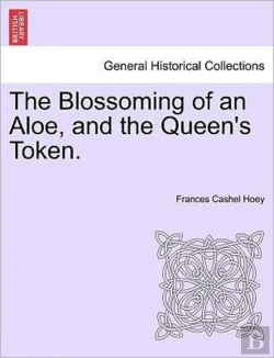 Bertrand.pt - The Blossoming Of An Aloe, And The Queen