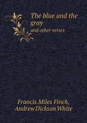 The Blue And The Gray And Other Verses