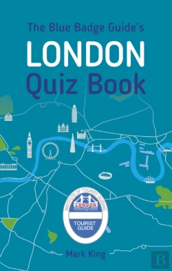 Bertrand.pt - The Blue Badge Guide'S London Quiz Book