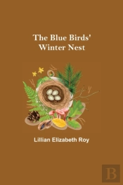 The Blue Birds' Winter Nest