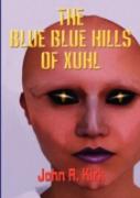 The Blue, Blue Hills Of Xuhl