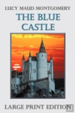 Bertrand.pt - The Blue Castle (Large Print)