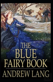 The Blue Fairy Book By Andrew Lang( Illustrated Edition)