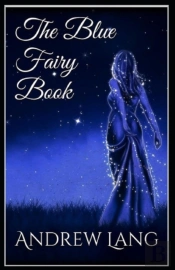 The Blue Fairy Book By Andrew Lang( Illustrated Edition)