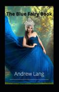 The Blue Fairy Book Illustrated