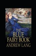 The Blue Fairy Book Illustrated