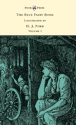 Bertrand.pt - The Blue Fairy Book - Illustrated By H. J. Ford And G. P. Jacomb Hood
