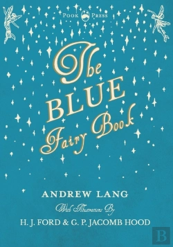 Bertrand.pt - The Blue Fairy Book - Illustrated By H. J. Ford And G. P. Jacomb Hood