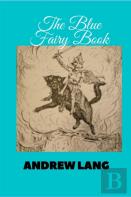 The Blue Fairy Book (Illustrated)