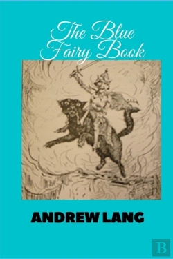 Bertrand.pt - The Blue Fairy Book (Illustrated)