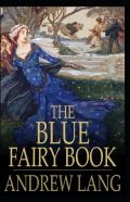 The Blue Fairy Book Illustrated