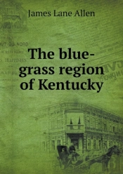 The Blue-Grass Region Of Kentucky