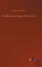 The Blue-Grass Region Of Kentucky