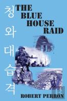 The Blue House Raid