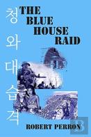 The Blue House Raid