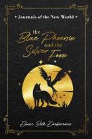 The Blue Phoenix And The Silver Foxx