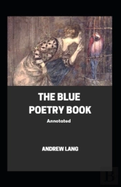 The Blue Poetry Book Annotated