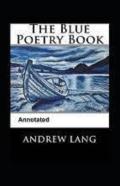 The Blue Poetry Book Annotated