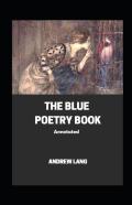 The Blue Poetry Book Annotated