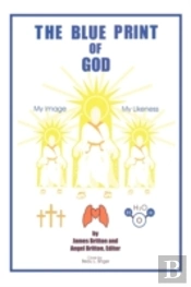 The Blue Print Of God