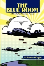 The Blue Room: A Novel Of An Alternate F