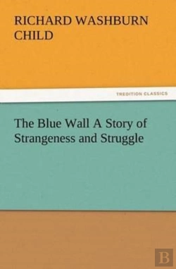 Bertrand.pt - The Blue Wall A Story Of Strangeness And Struggle